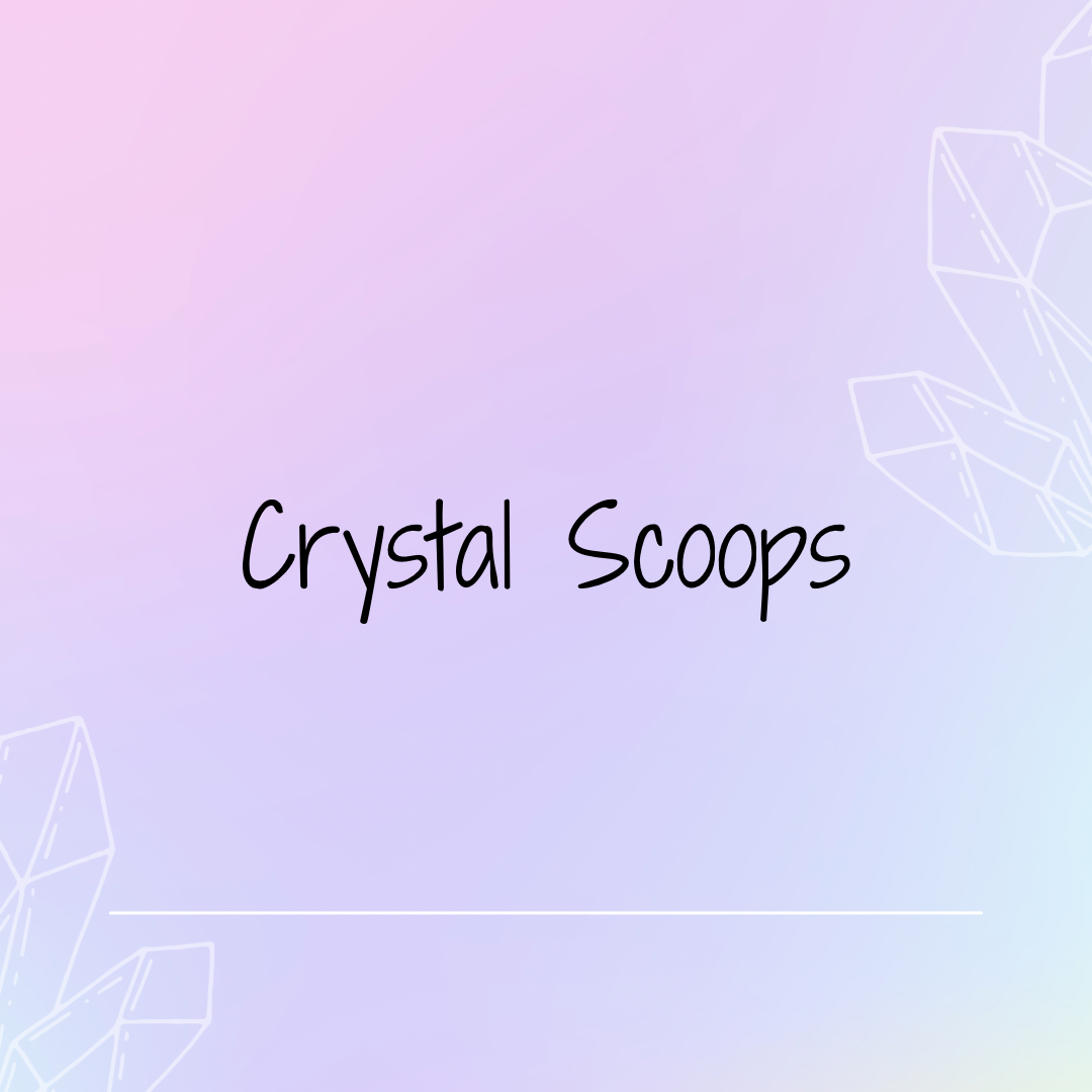 Crystal Scoops